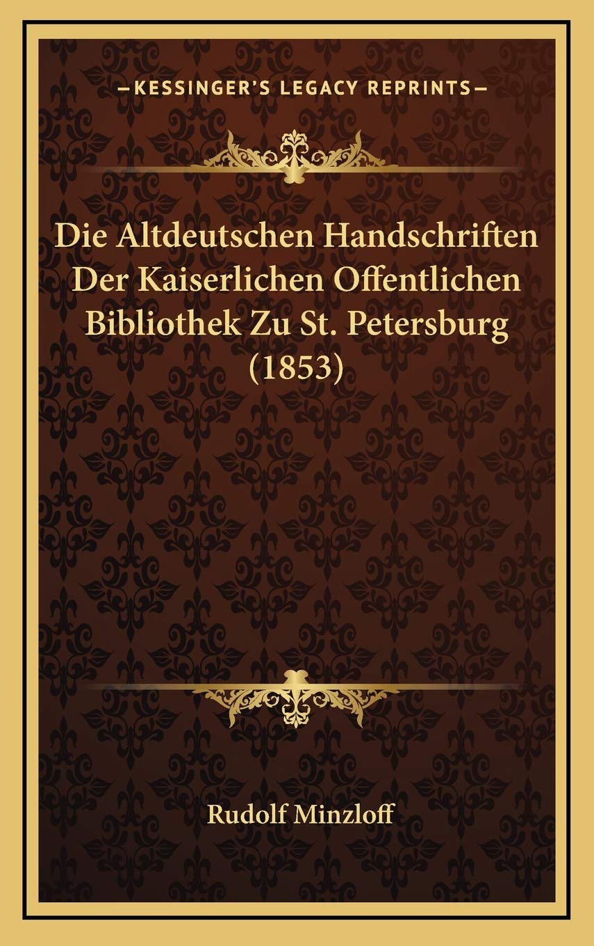 Die Altdeutschen Handschriften Der Kaiserlichen Offentlichen Bibliothek Zu St. Petersburg (1853) Contemporary literature