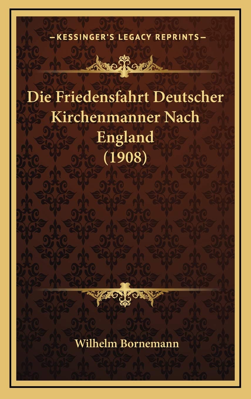 Die Friedensfahrt Deutscher Kirchenmanner Nach England (1908) Contemporary literature