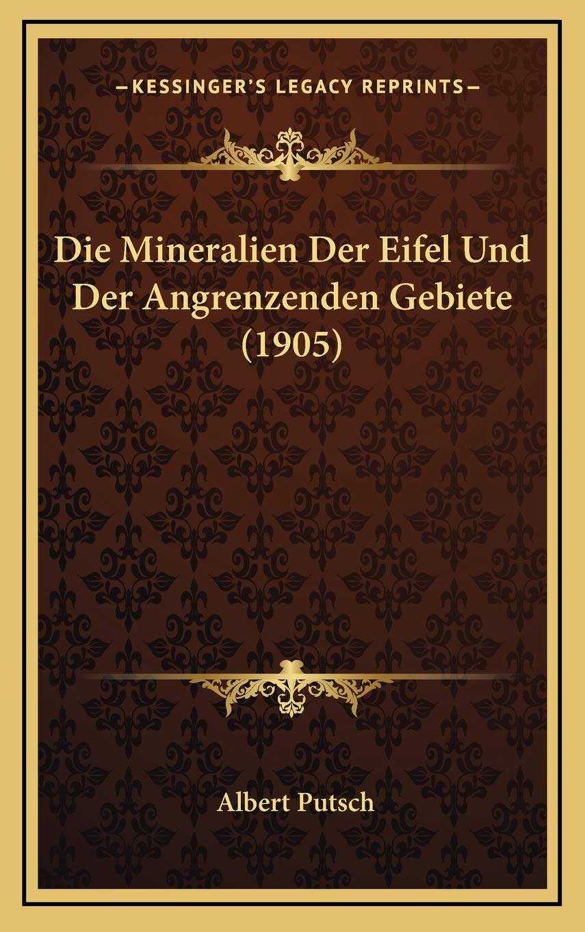 Die Mineralien Der Eifel Und Der Angrenzenden Gebiete (1905) International