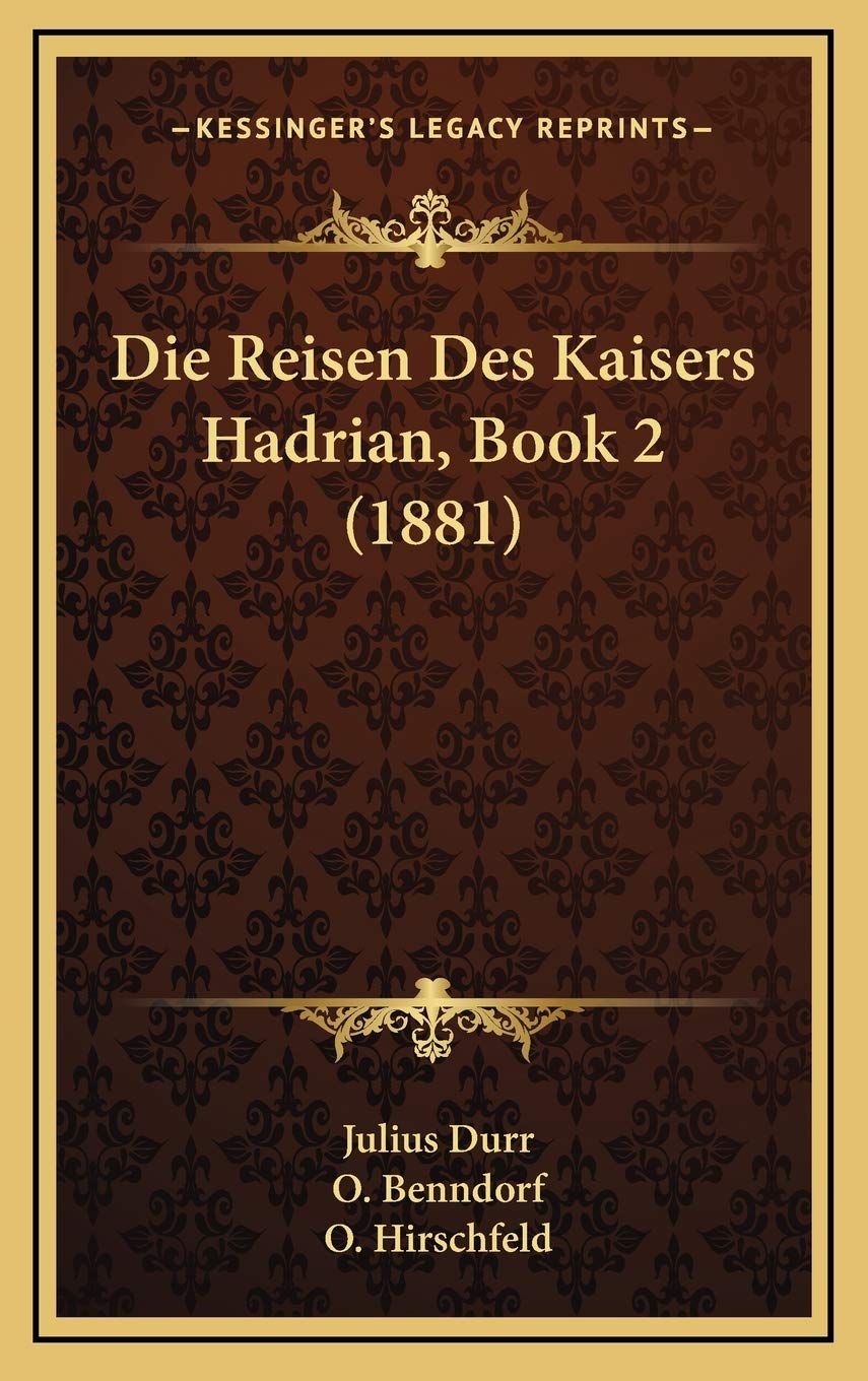 Die Reisen Des Kaisers Hadrian, Book 2 (1881) Contemporary literature