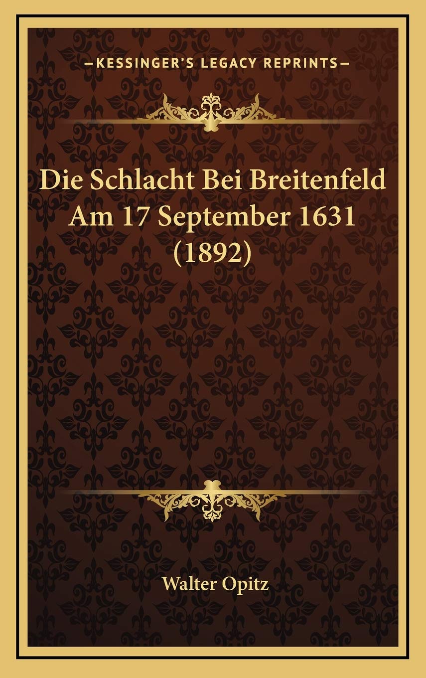 Die Schlacht Bei Breitenfeld Am 17 September 1631 (1892) International