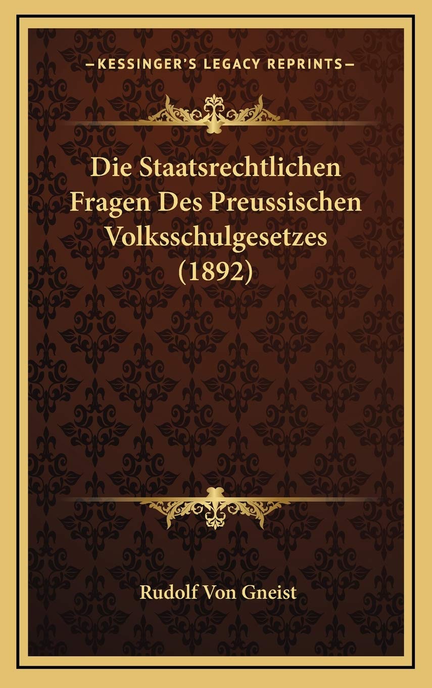 Die Staatsrechtlichen Fragen Des Preussischen Volksschulgesetzes (1892) Contemporary literature