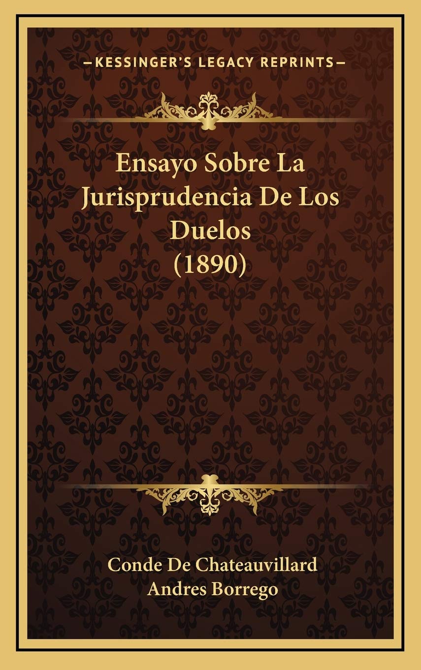 Ensayo Sobre La Jurisprudencia De Los Duelos (1890) Contemporary literature