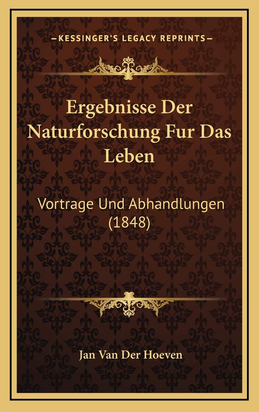 Ergebnisse Der Naturforschung Fur Das Leben: Vortrage Und Abhandlungen (1848) Contemporary literature