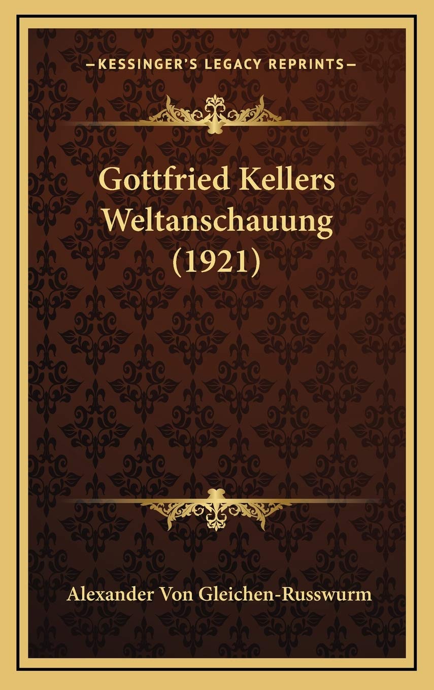 Gottfried Kellers Weltanschauung (1921) Contemporary literature