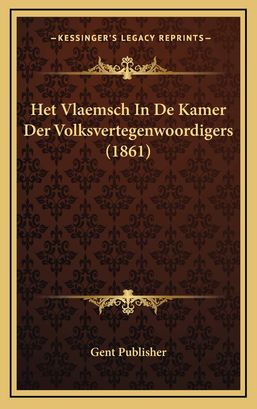 Het Vlaemsch In De Kamer Der Volksvertegenwoordigers (1861) Contemporary literature