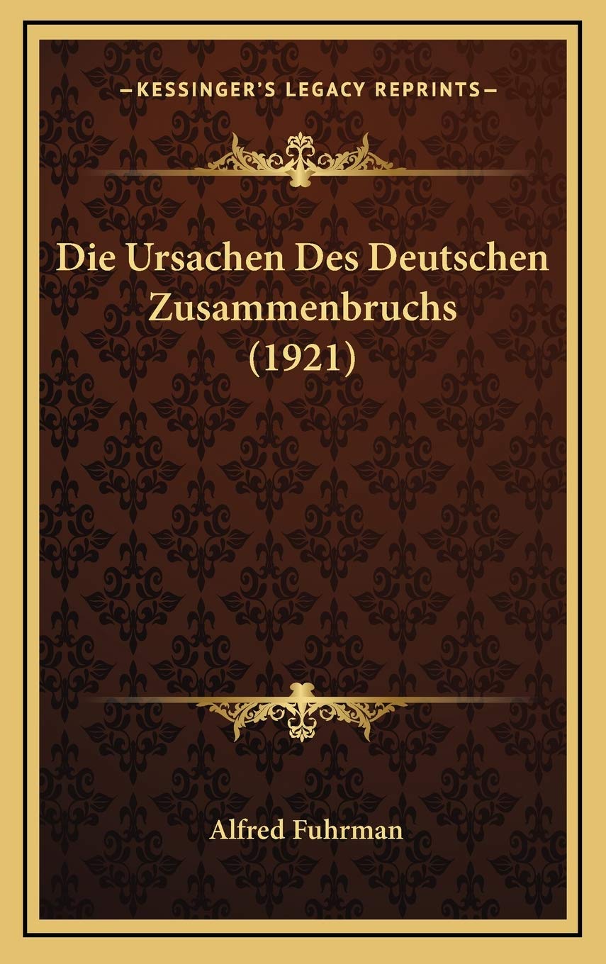 Die Ursachen Des Deutschen Zusammenbruchs (1921) Contemporary literature