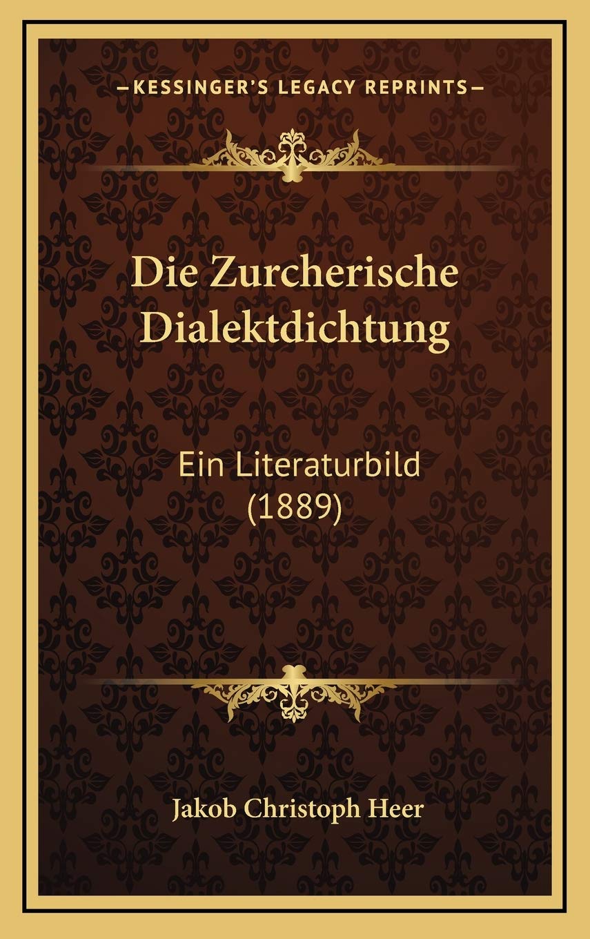 Die Zurcherische Dialektdichtung: Ein Literaturbild (1889) Contemporary literature