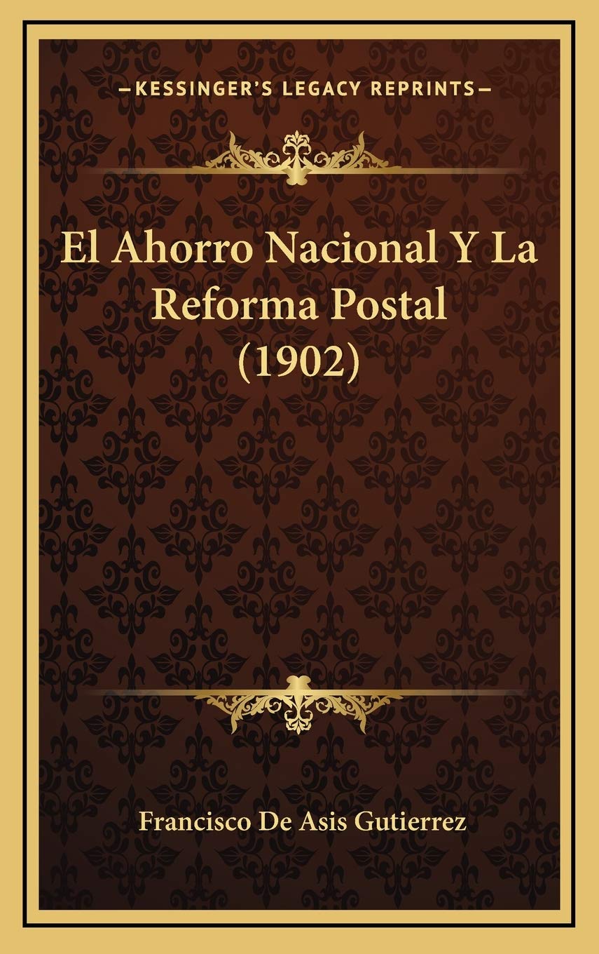 El Ahorro Nacional Y La Reforma Postal (1902) Contemporary literature