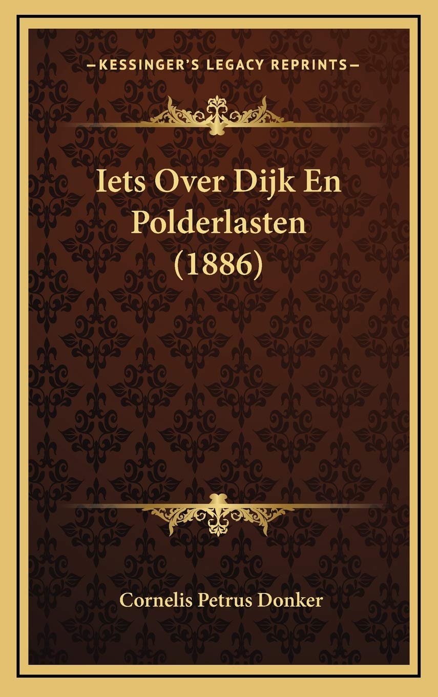 Iets Over Dijk En Polderlasten (1886) Contemporary literature