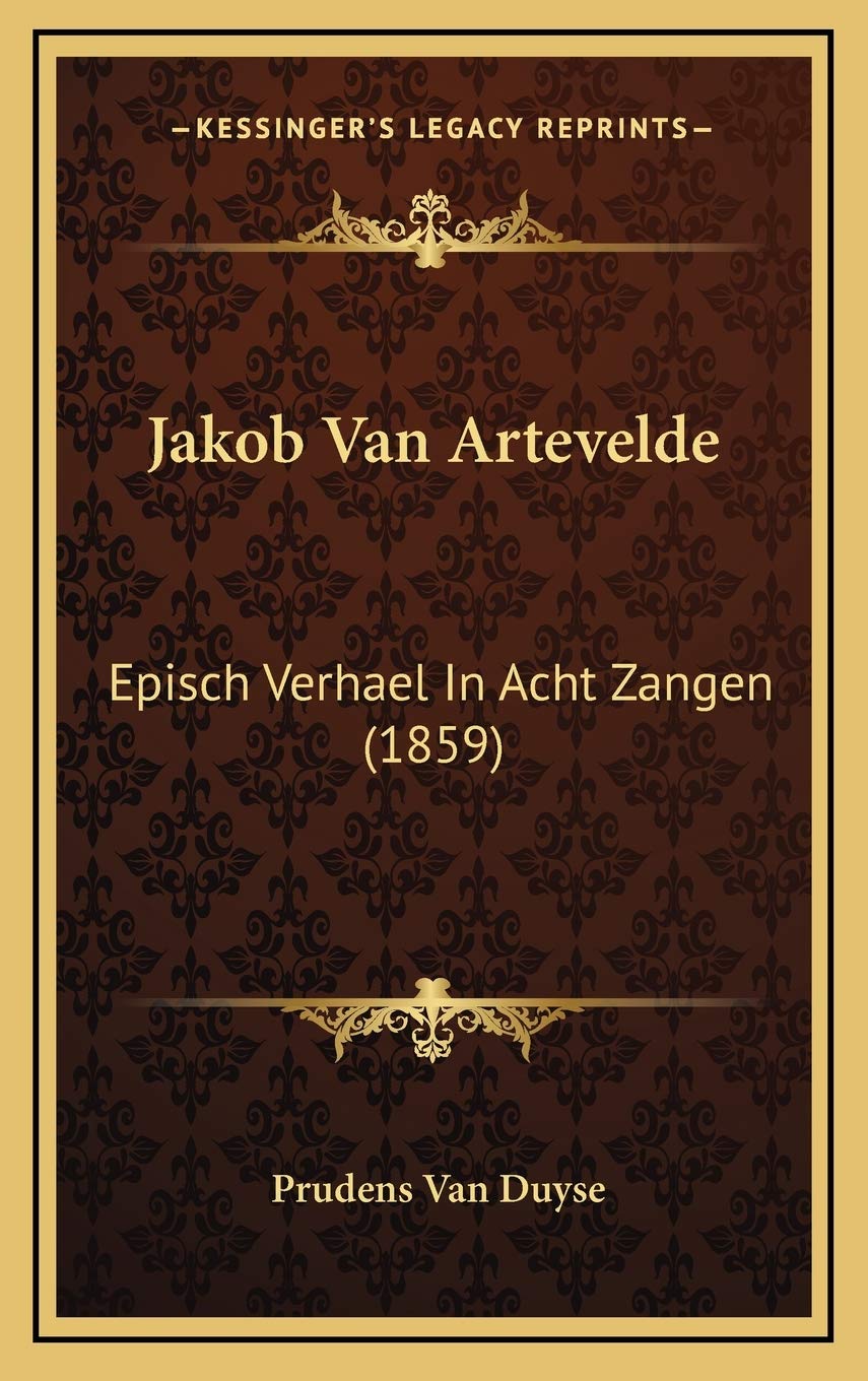 Jakob Van Artevelde: Episch Verhael In Acht Zangen (1859) Contemporary literature