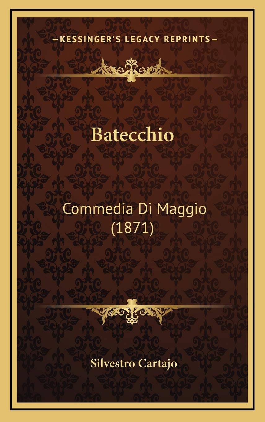 Batecchio: Commedia Di Maggio (1871) Contemporary literature