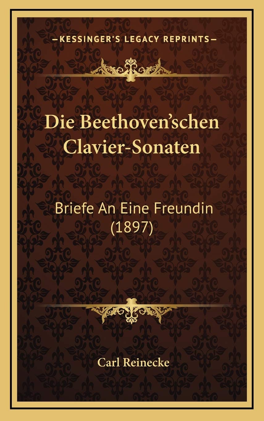 Die Beethoven'schen Clavier-Sonaten: Briefe An Eine Freundin (1897) Contemporary literature