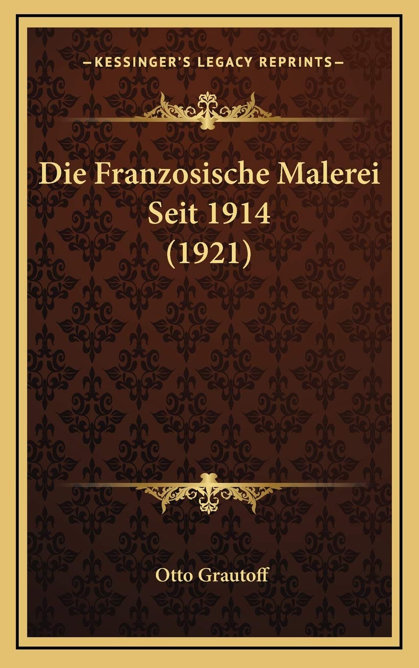 Die Franzosische Malerei Seit 1914 (1921) Contemporary literature