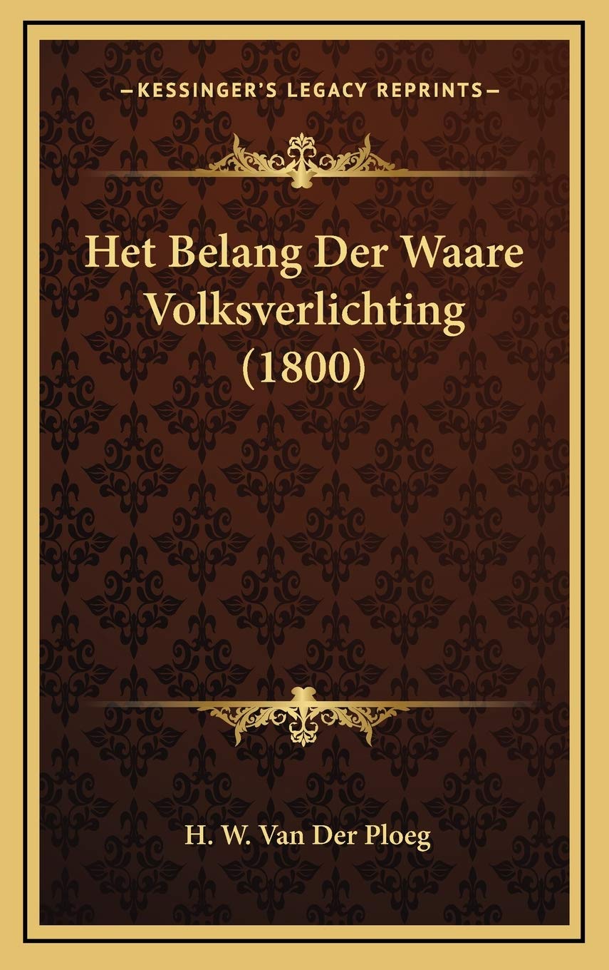 Het Belang Der Waare Volksverlichting (1800) Contemporary literature
