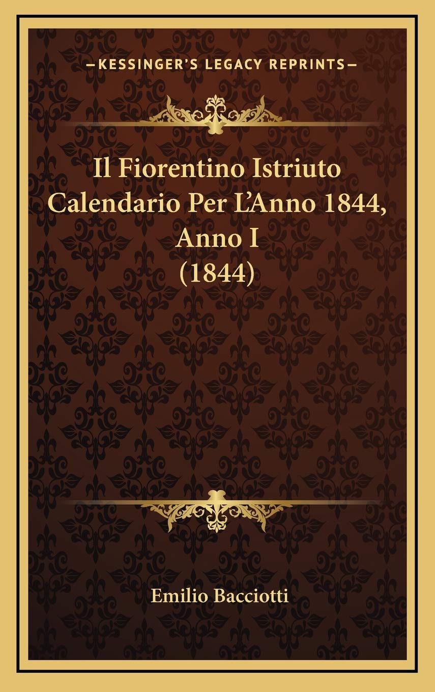 Il Fiorentino Istriuto Calendario Per L'Anno 1844, Anno I (1844) Contemporary literature