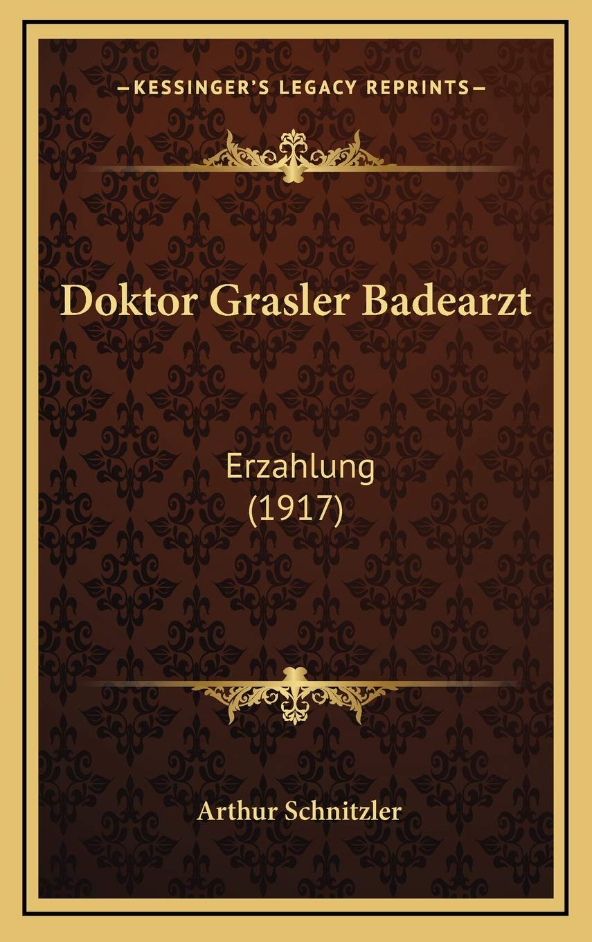 Doktor Grasler Badearzt: Erzahlung (1917) Contemporary literature