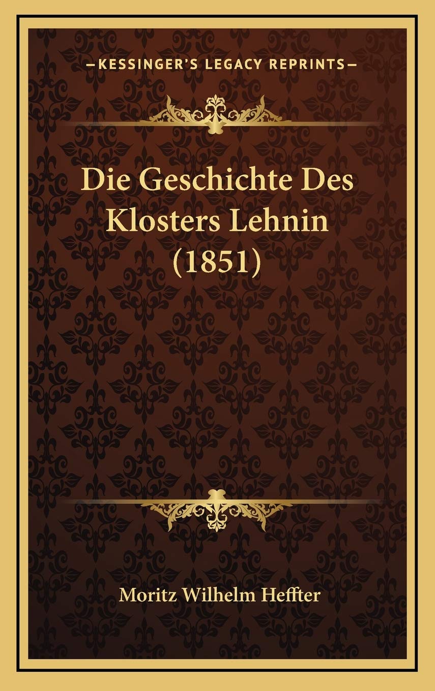 Die Geschichte Des Klosters Lehnin (1851) Contemporary literature