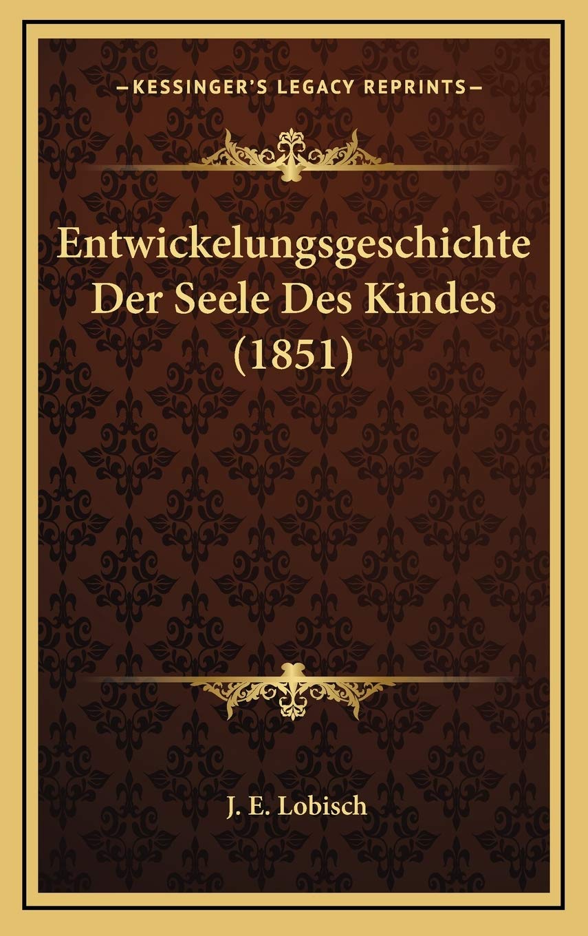Entwickelungsgeschichte Der Seele Des Kindes (1851) Contemporary literature