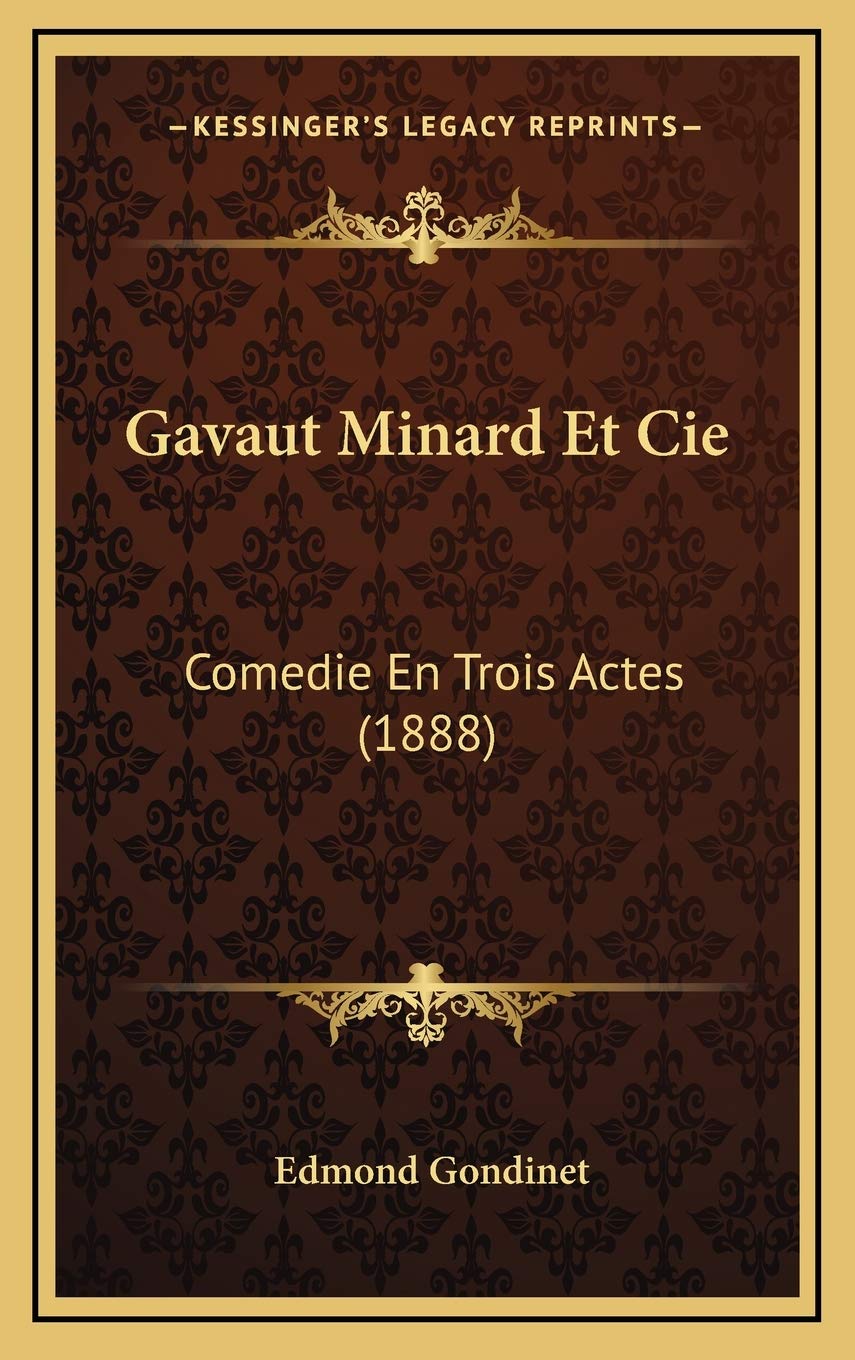 Gavaut Minard Et Cie: Comedie En Trois Actes (1888) Contemporary literature