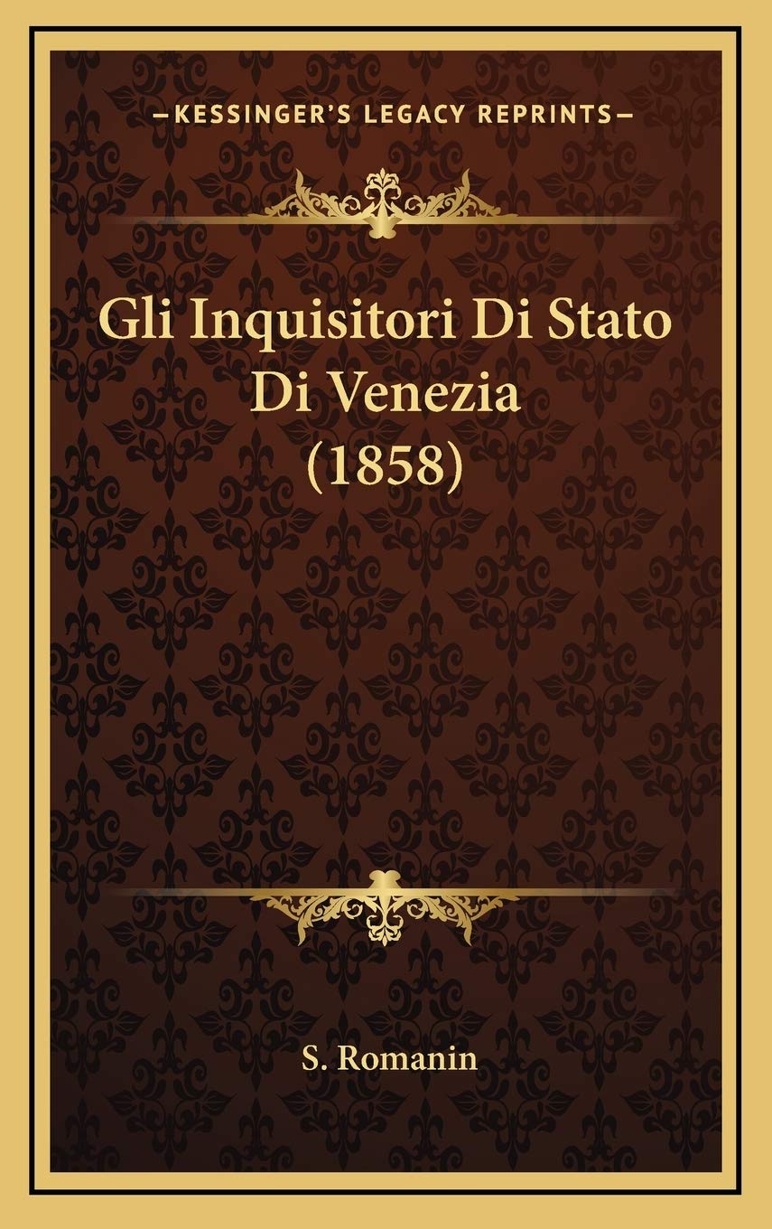Gli Inquisitori Di Stato Di Venezia (1858) Contemporary literature