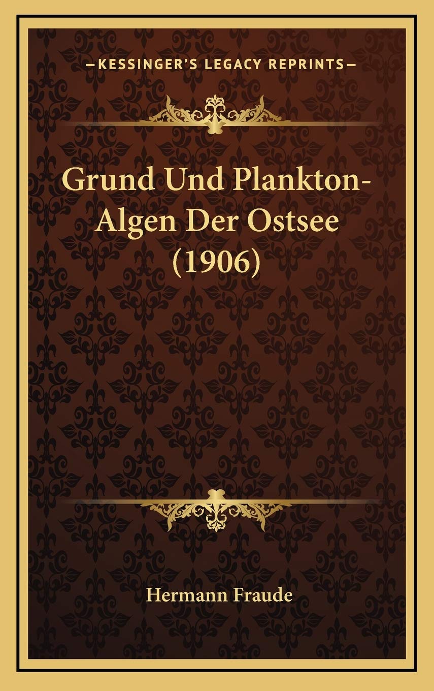 Grund Und Plankton-Algen Der Ostsee (1906) Contemporary literature
