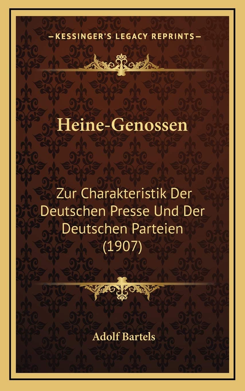 Heine-Genossen: Zur Charakteristik Der Deutschen Presse Und Der Deutschen Parteien (1907) Contemporary literature