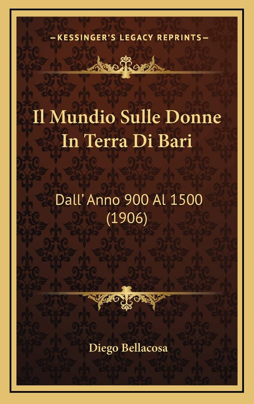 Il Mundio Sulle Donne In Terra Di Bari: Dall' Anno 900 Al 1500 (1906) Contemporary literature