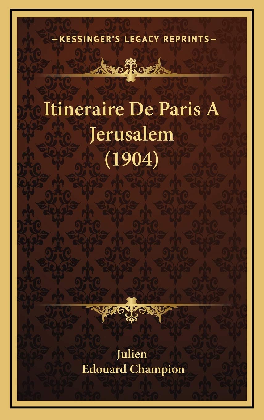 Product Image: Itineraire De Paris A Jerusalem (1904)