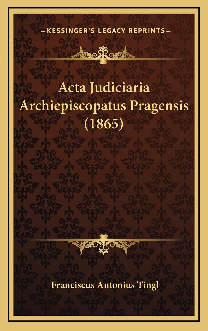 Acta Judiciaria Archiepiscopatus Pragensis (1865) Contemporary literature