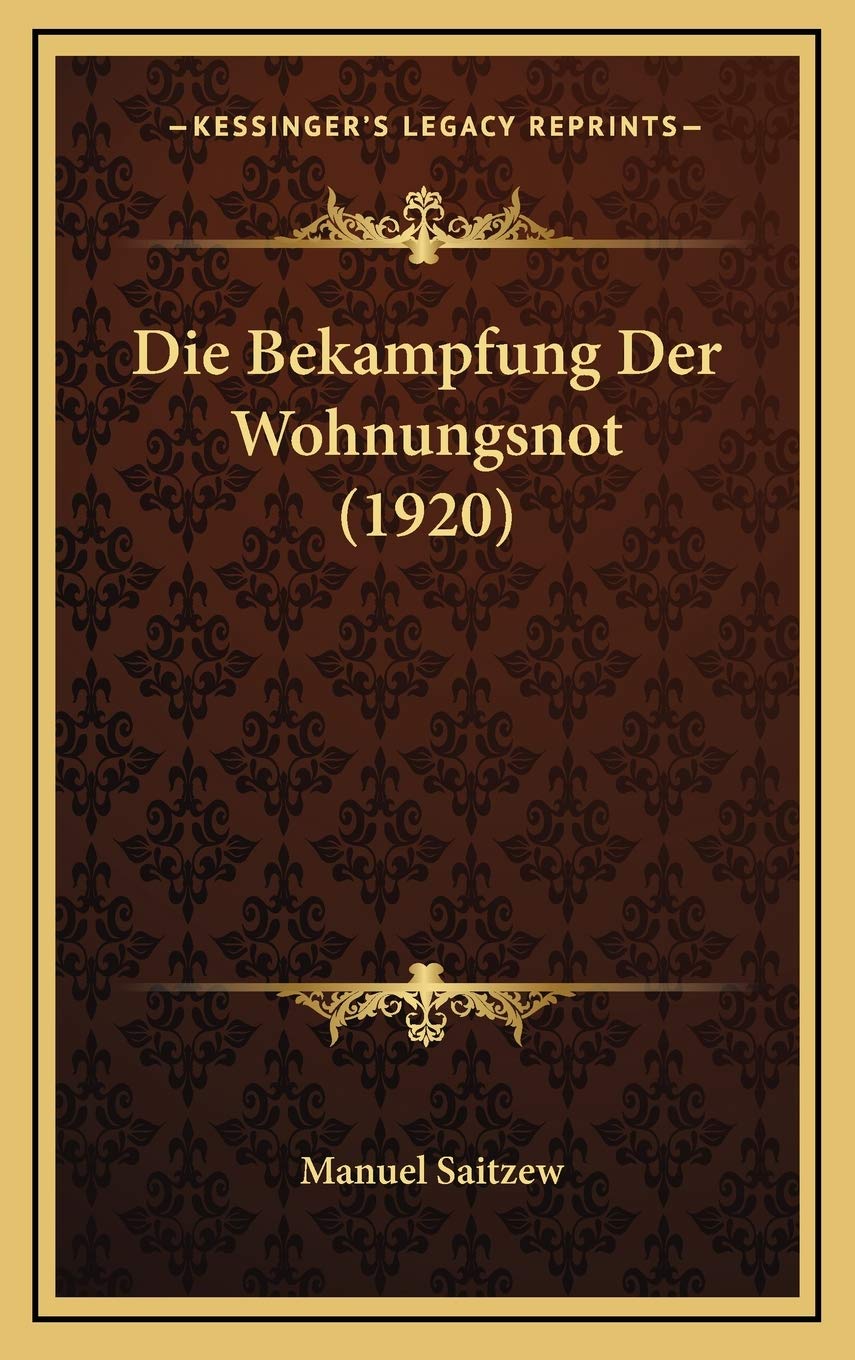 Product Image: Die Bekampfung Der Wohnungsnot (1920)