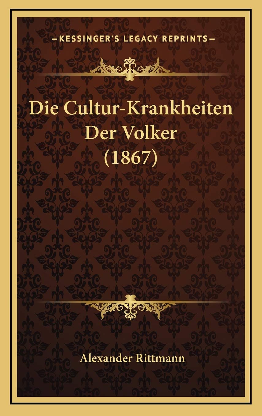 Die Cultur-Krankheiten Der Volker (1867) Contemporary literature