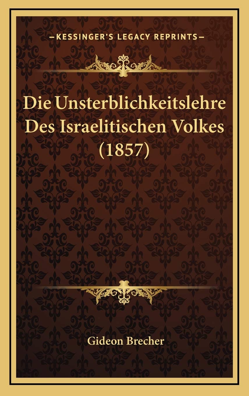 Die Unsterblichkeitslehre Des Israelitischen Volkes (1857) Contemporary literature