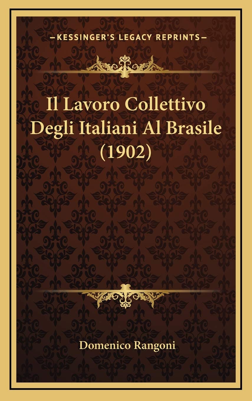 Il Lavoro Collettivo Degli Italiani Al Brasile (1902) Contemporary literature