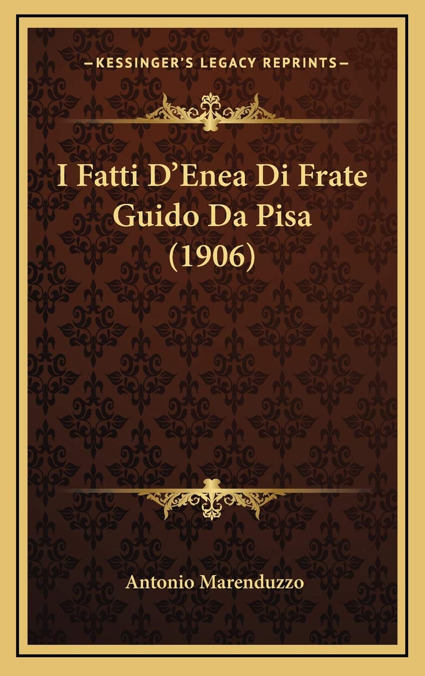I Fatti D'Enea Di Frate Guido Da Pisa (1906) Contemporary literature