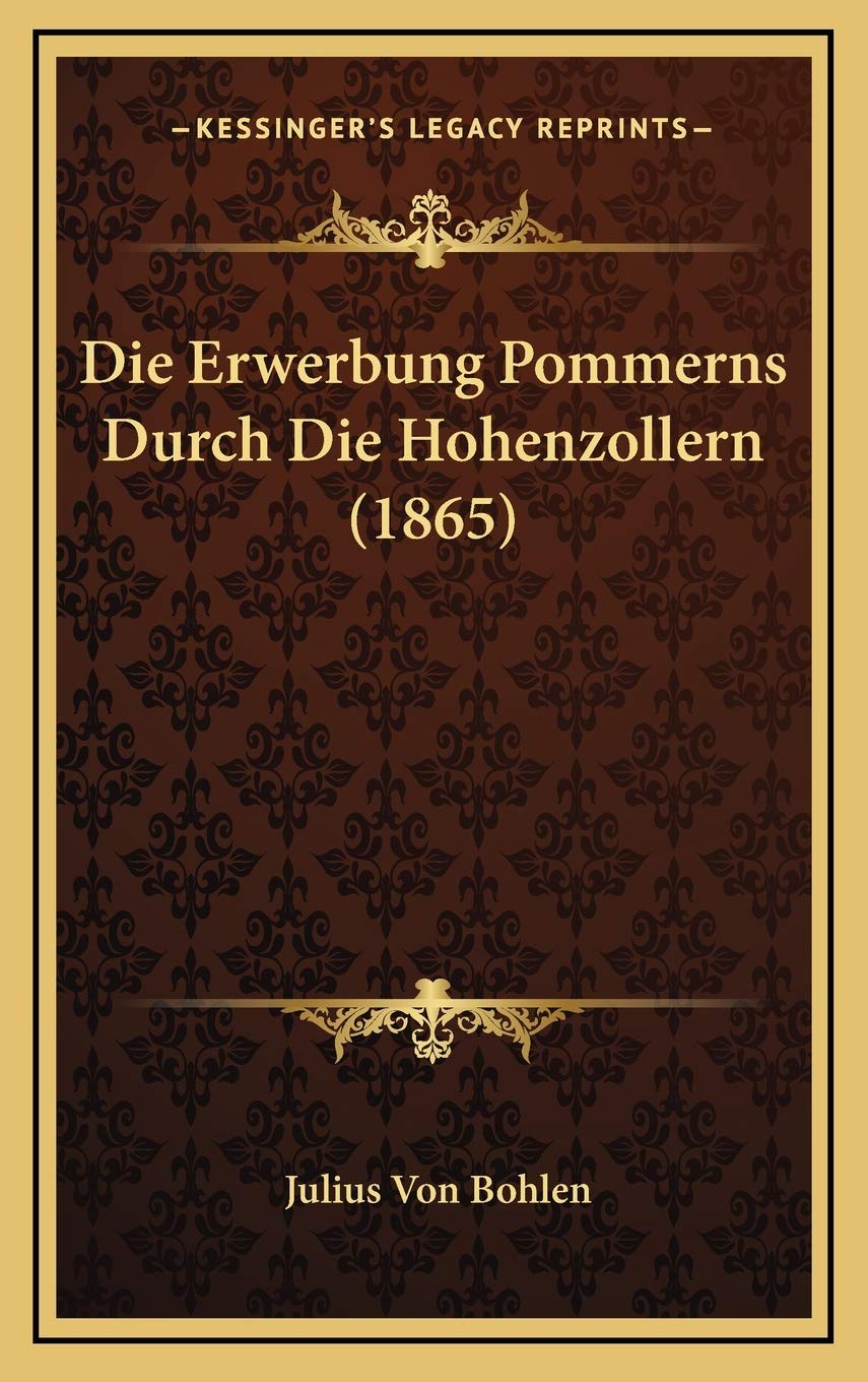 Die Erwerbung Pommerns Durch Die Hohenzollern (1865) book