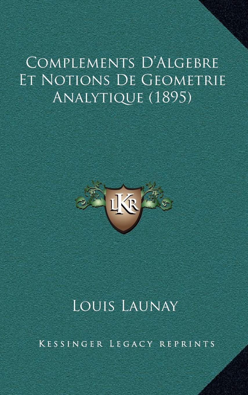 Complements D'Algebre Et Notions De Geometrie Analytique (1895) Contemporary literature