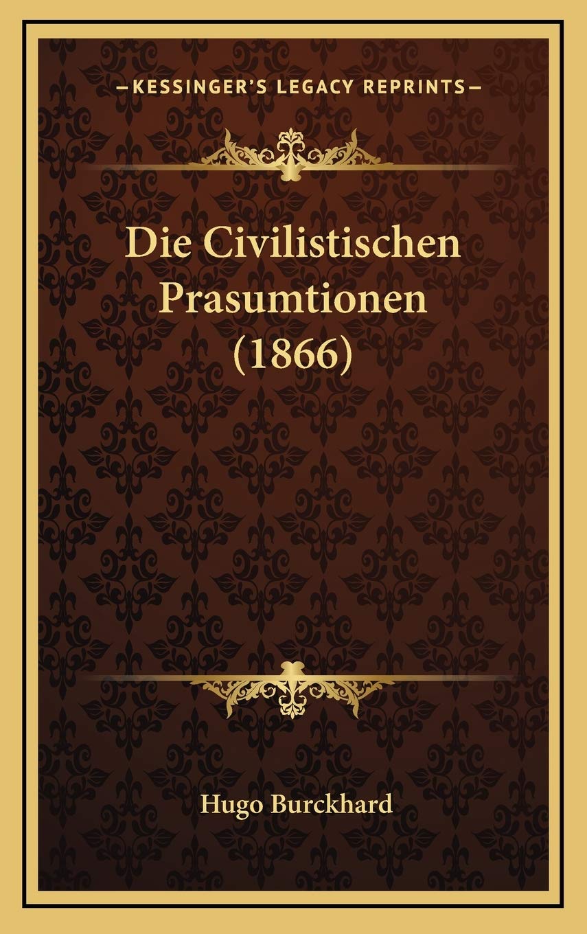 Die Civilistischen Prasumtionen (1866) Contemporary literature