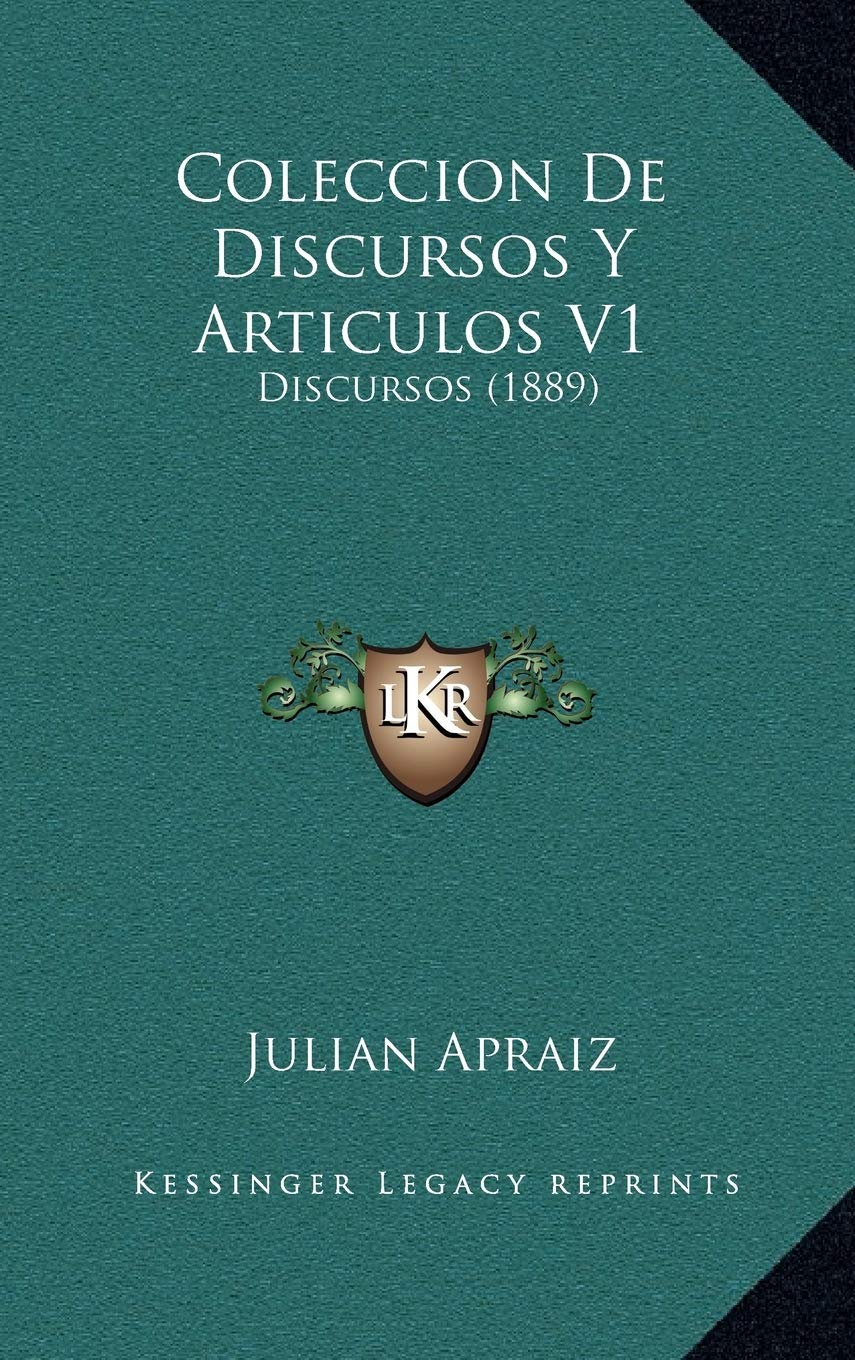 Coleccion De Discursos Y Articulos V1: Discursos (1889) Contemporary literature