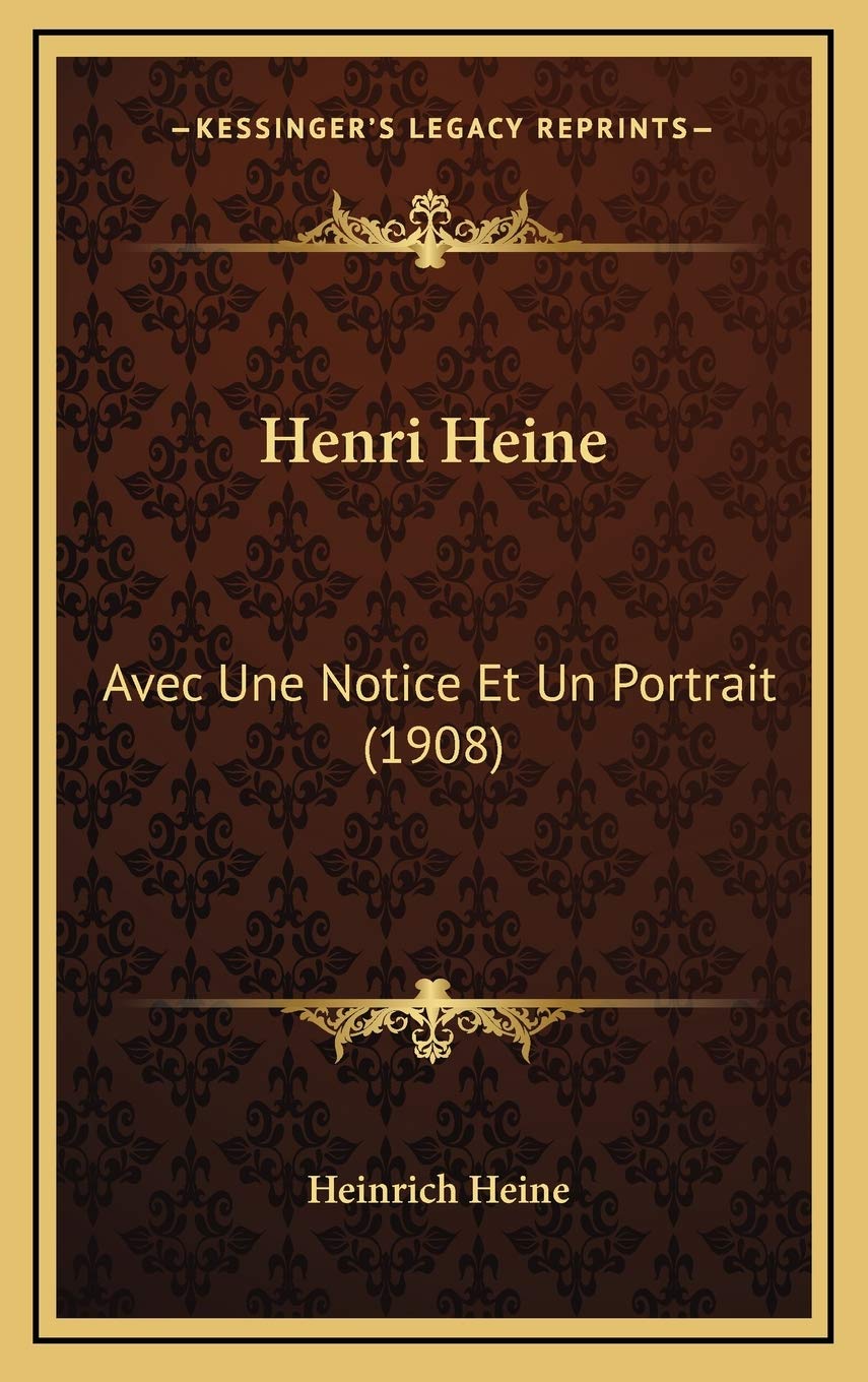 Henri Heine: Avec Une Notice Et Un Portrait (1908) Contemporary literature