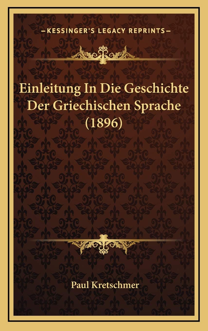 Einleitung In Die Geschichte Der Griechischen Sprache (1896) Contemporary literature