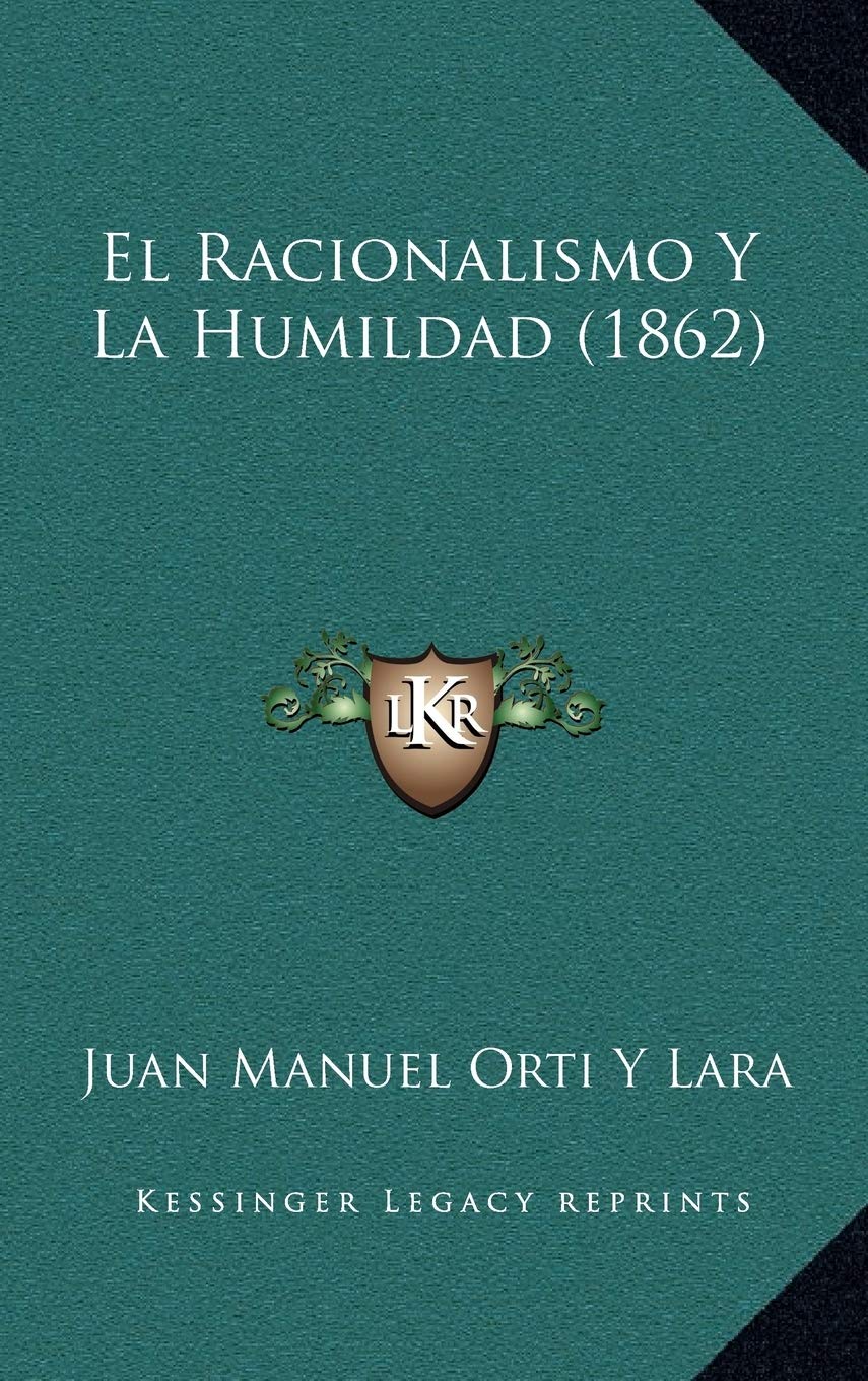 El Racionalismo Y La Humildad (1862) Contemporary literature
