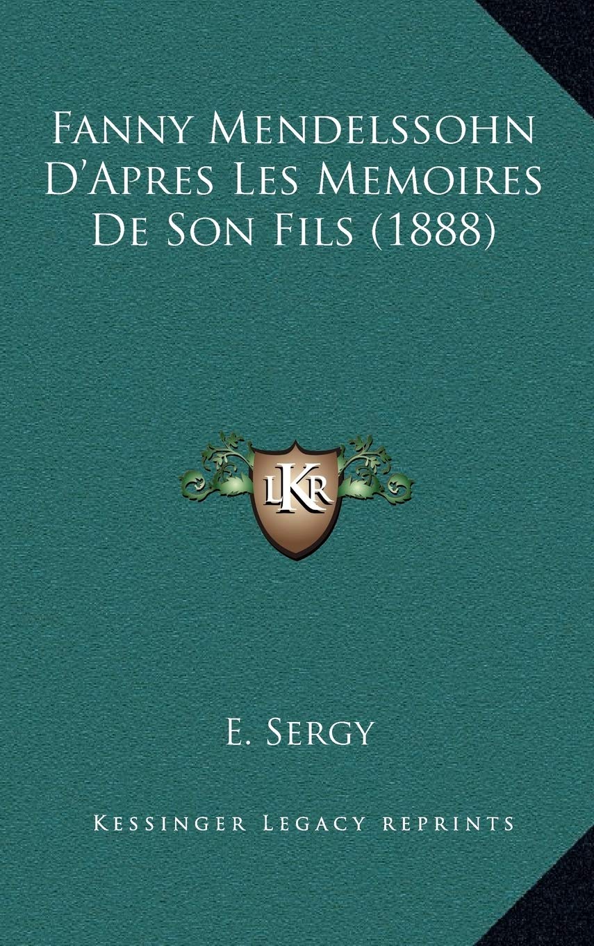 Fanny Mendelssohn D'Apres Les Memoires De Son Fils (1888) Contemporary literature