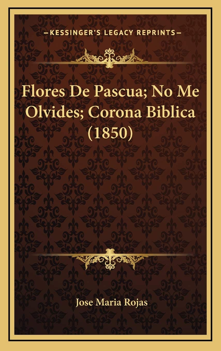 Flores De Pascua; No Me Olvides; Corona Biblica (1850) Contemporary literature