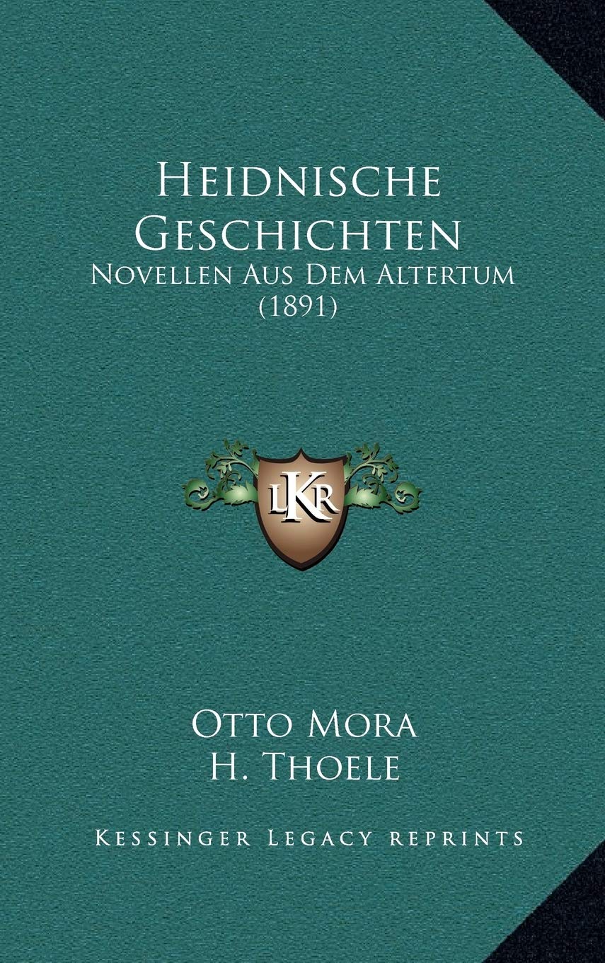 Heidnische Geschichten: Novellen Aus Dem Altertum (1891) Contemporary literature
