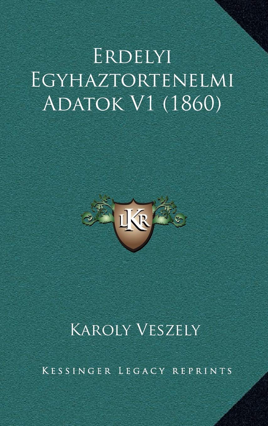 Erdelyi Egyhaztortenelmi Adatok V1 (1860) Contemporary literature