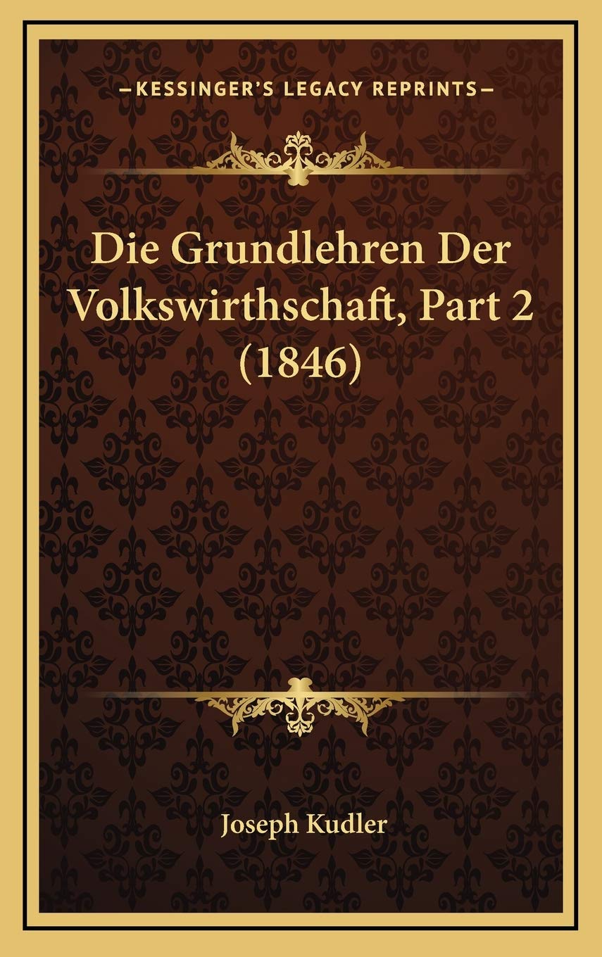 Die Grundlehren Der Volkswirthschaft, Part 2 (1846) Contemporary literature