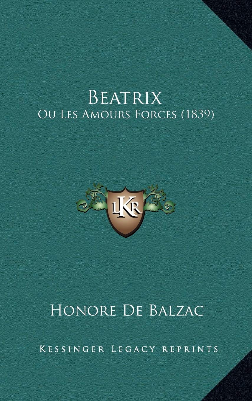 Product Image: Beatrix: Ou Les Amours Forces (1839)