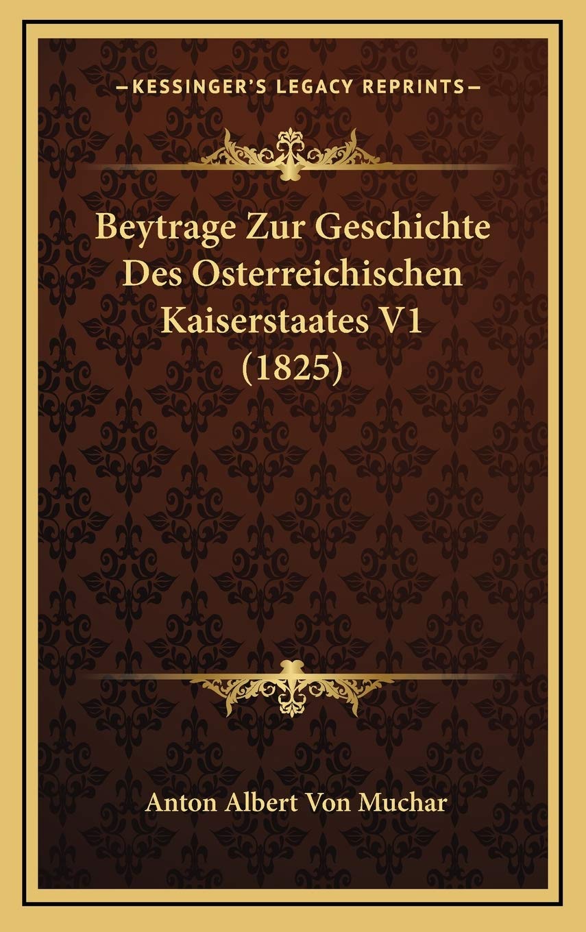 Beytrage Zur Geschichte Des Osterreichischen Kaiserstaates V1 (1825) Contemporary literature