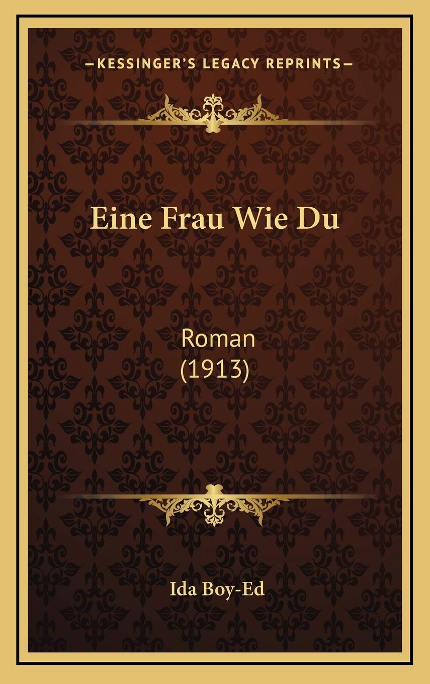 Eine Frau Wie Du: Roman (1913) Contemporary literature